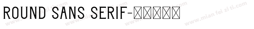 round sans serif字体转换